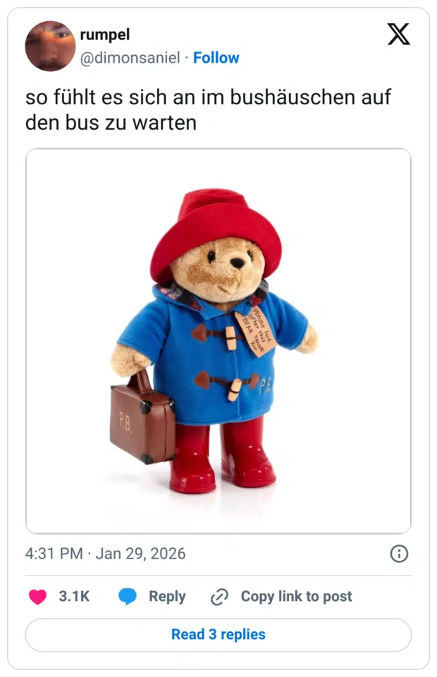 Stehe in der U-Bahn, vor mir ein Mann. Gähnt erst einmal herzhaft, natürlich keine Hand vor dem Mund. Dann niest er dreimal, in seinen Schal, holt ein Taschentuch raus und putzt seinen Rotz aus dem Schal. Mit dem Taschentuch. Männer sind nicht einsam genug!