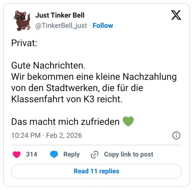 Privat: Gute Nachrichten. Wir bekommen eine kleine Nachzahlung von den Stadtwerken, die für die Klassenfahrt von K3 reicht. Das macht mich zufrieden 💚