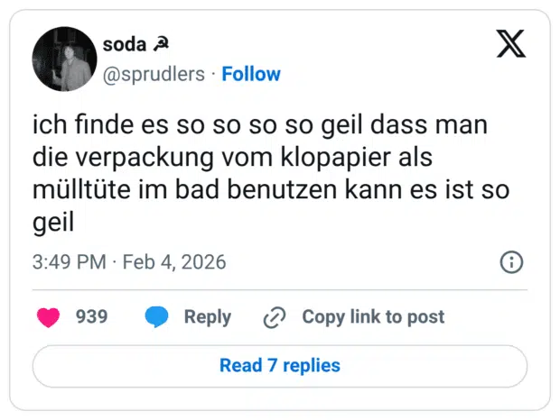 ich finde es so so so so geil dass man die verpackung vom klopapier als mülltüte im bad benutzen kann es ist so geil