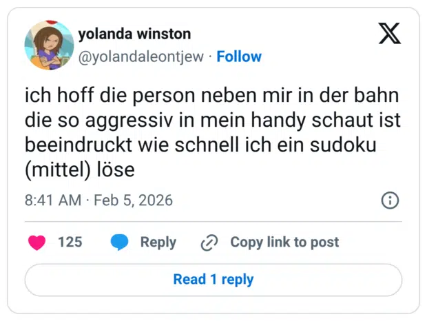 ich hoff die person neben mir in der bahn die so aggressiv in mein handy schaut ist beeindruckt wie schnell ich ein sudoku (mittel) löse