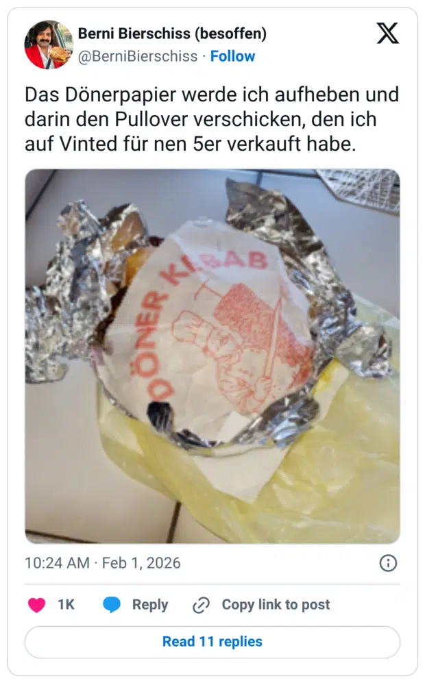 Das Dönerpapier werde ich aufheben und darin den Pullover verschicken, den ich auf Vinted für nen 5er verkauft habe.