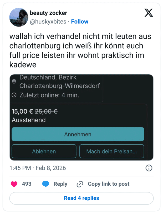 wallah ich verhandel nicht mit leuten aus charlottenburg ich weiß ihr könnt euch full price leisten ihr wohnt praktisch im kadewe