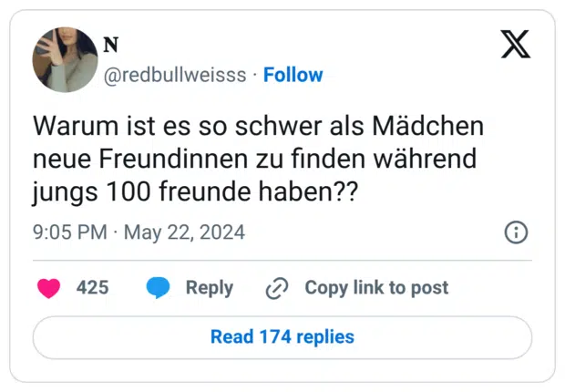 Warum ist es so schwer als Mädchen neue Freundinnen zu finden während jungs 100 freunde haben??