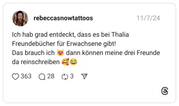 Ich hab grad entdeckt, dass es bei Thalia Freundebücher für Erwachsene gibt! Das brauch ich 😻 dann können meine drei Freunde da reinschreiben 🥰😂