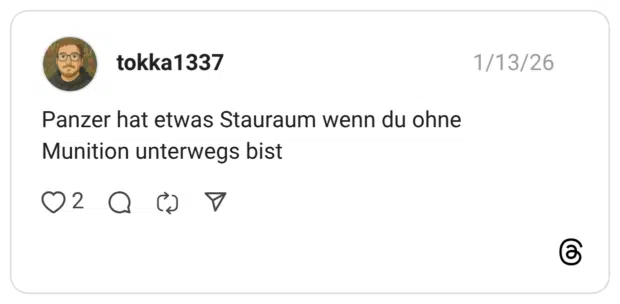 Panzer hat etwas Stauraum wenn du ohne Munition unterwegs bist