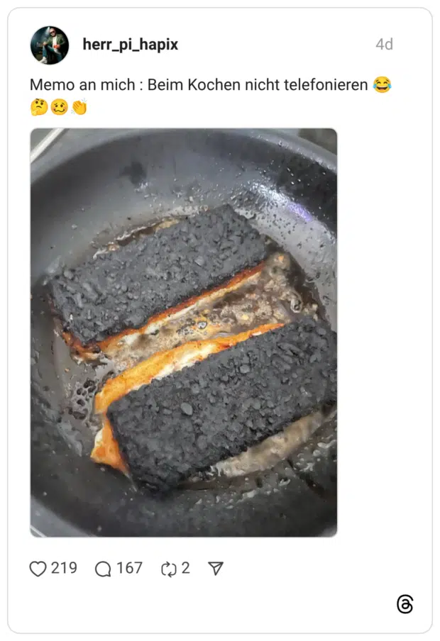 Memo an mich : Beim Kochen nicht telefonieren 😂🤔🥴👏