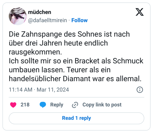Die Zahnspange des Sohnes ist nach über drei Jahren heute endlich rausgekommen. Ich sollte mir so ein Bracket als Schmuck umbauen lassen. Teurer als ein handelsüblicher Diamant war es allemal.