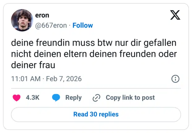 deine freundin muss btw nur dir gefallen nicht deinen eltern deinen freunden oder deiner frau