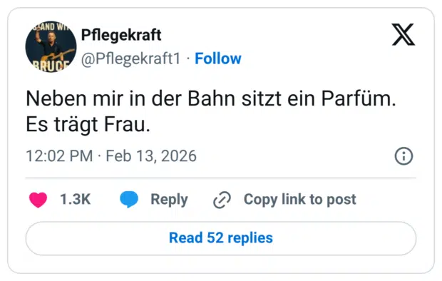 Neben mir in der Bahn sitzt ein Parfum. Es trägt Frau.