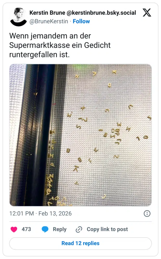 Wenn jemandem an der Supermarktkasse ein Gedicht runtergefallen ist.