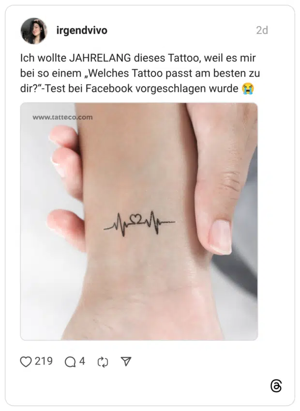 irgendvivo 2 Tage Ich wollte JAHRELANG dieses Tattoo, weil es mir bei so einem „Welches Tattoo passt am besten zu dir?“-Test bei Facebook vorgeschlagen wurde 😭