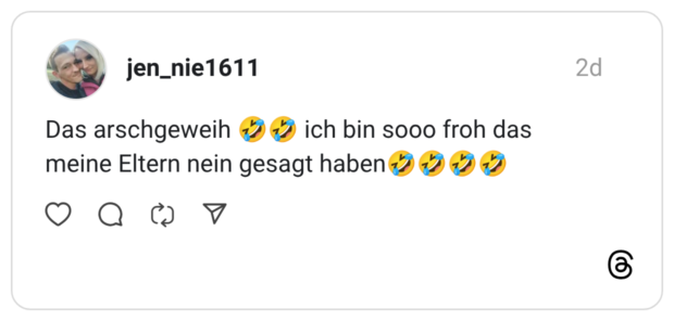 Das arschgeweih 🤣🤣 ich bin sooo froh das meine Eltern nein gesagt haben🤣🤣🤣🤣