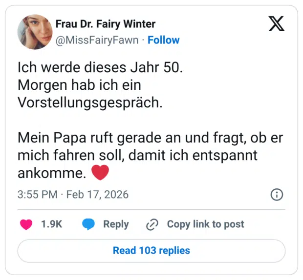 Ich werde dieses Jahr 50. Morgen hab ich ein Vorstellungsgespräch. Mein Papa ruft gerade an und fragt, ob er mich fahren soll, damit ich entspannt ankomme.