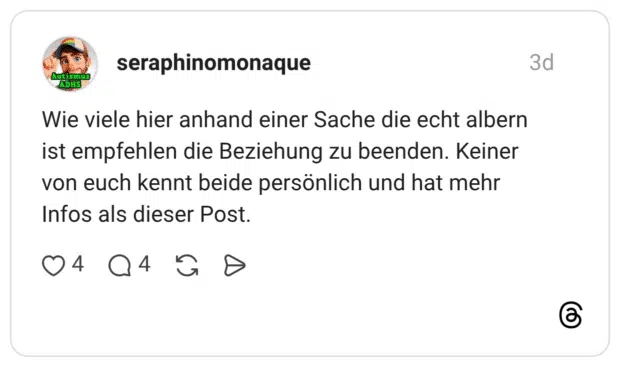 Wie viele hier anhand einer Sache die echt albern ist empfehlen die Beziehung zu beenden. Keiner von euch kennt beide persönlich und hat mehr Infos als dieser Post.