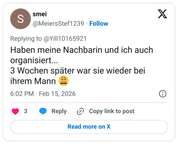 Haben meine Nachbarin und ich auch organisiert... 3 Wochen später war sie wieder bei ihrem Mann