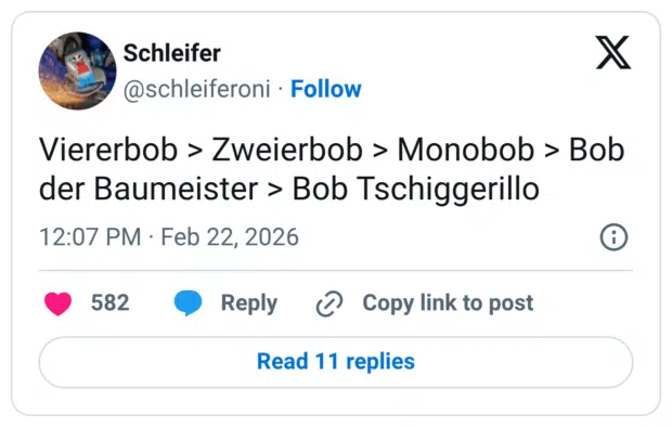 Viererbob > Zweierbob > Monobob > Bob der Baumeister > Bob Tschiggerillo