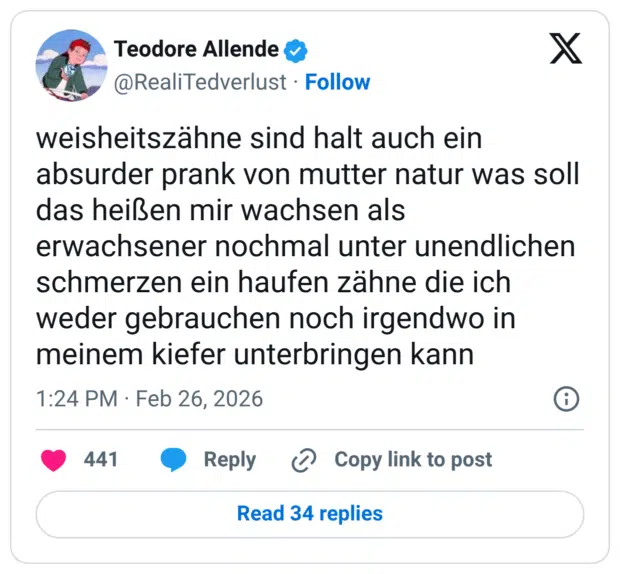 weisheitszähne sind halt auch ein absurder prank von mutter natur was soll das heißen mir wachsen als erwachsener nochmal unter unendlichen schmerzen ein haufen zähne die ich weder gebrauchen noch irgendwo in meinem kiefer unterbringen kann