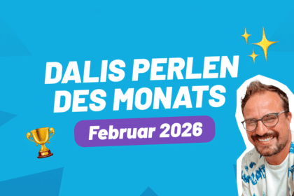 Dalis Perlen des Monats – Februar 2026