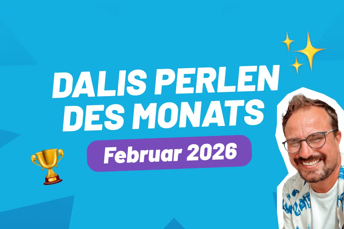 Dalis Perlen des Monats – Februar 2026
