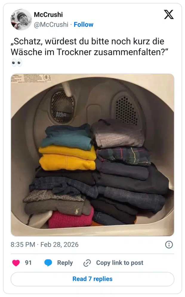 Schatz, würdest du bitte noch kurz die Wäsche im Trockner zusammenfalten?"
