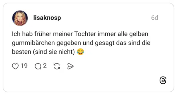 Ich hab früher meiner Tochter immer alle gelben gummibärchen gegeben und gesagt das sind die besten (sind sie nicht) 😂