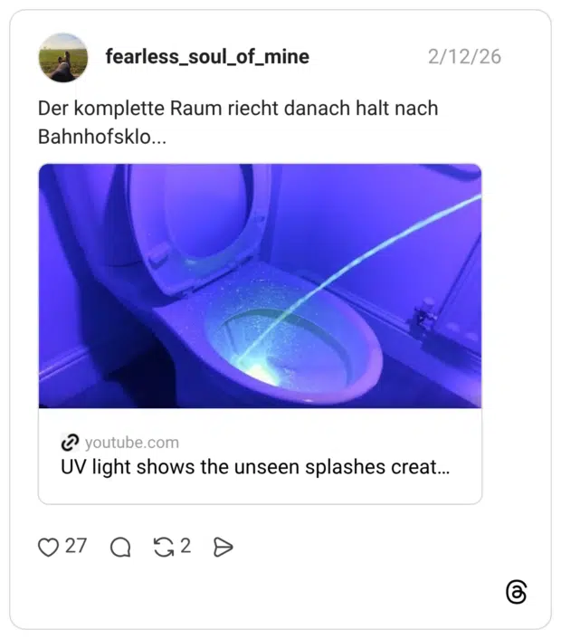 Der komplette Raum riecht danach halt nach Bahnhofsklo...