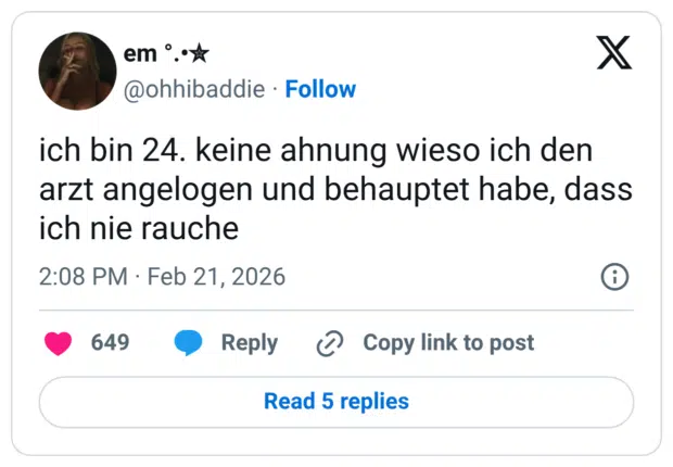 ich bin 24. keine ahnung wieso ich den arzt angelogen und behauptet habe, dass ich nie rauche