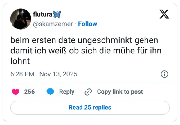 beim ersten date ungeschminkt gehen damit ich weiß ob sich die mühe für ihn lohnt