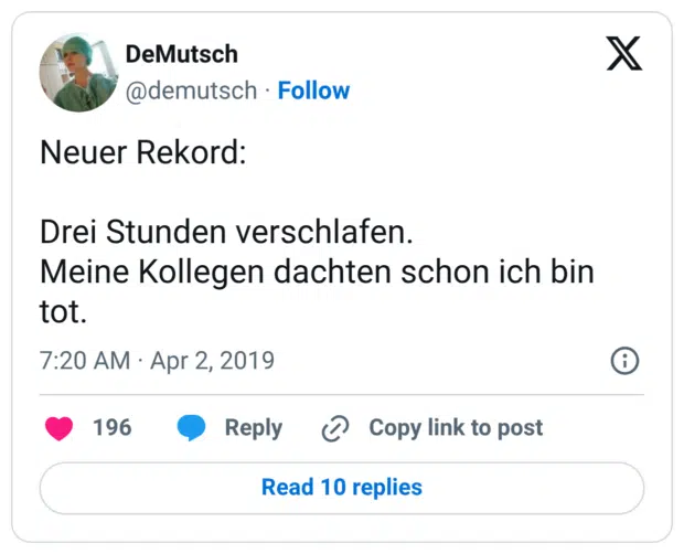 Neuer Rekord: Drei Stunden verschlafen. Meine Kollegen dachten schon ich bin tot.