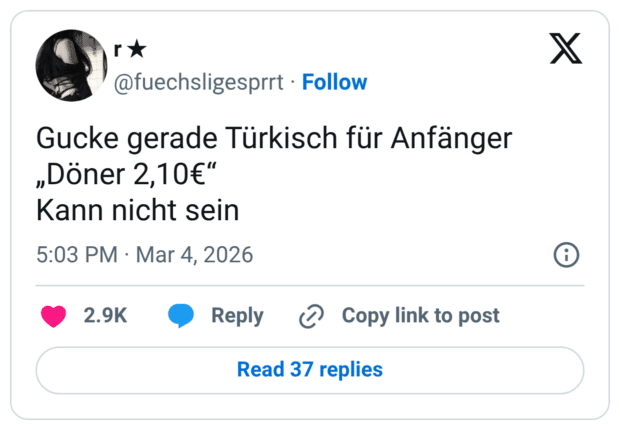 Gucke gerade Türkisch für Anfänger „Döner 2,10€" Kann nicht sein