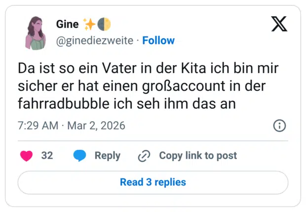 Da ist so ein Vater in der Kita ich bin mir sicher er hat einen großaccount in der fahrradbubble ich seh ihm das an