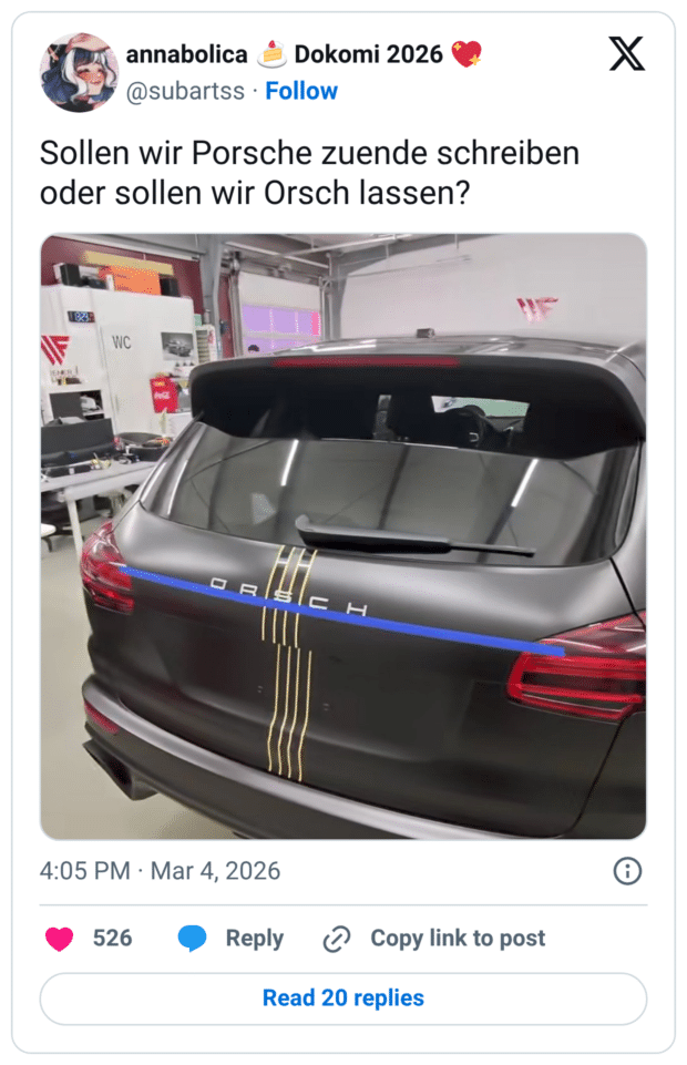 Sollen wir Porsche zuende schreiben oder sollen wir Orsch lassen?