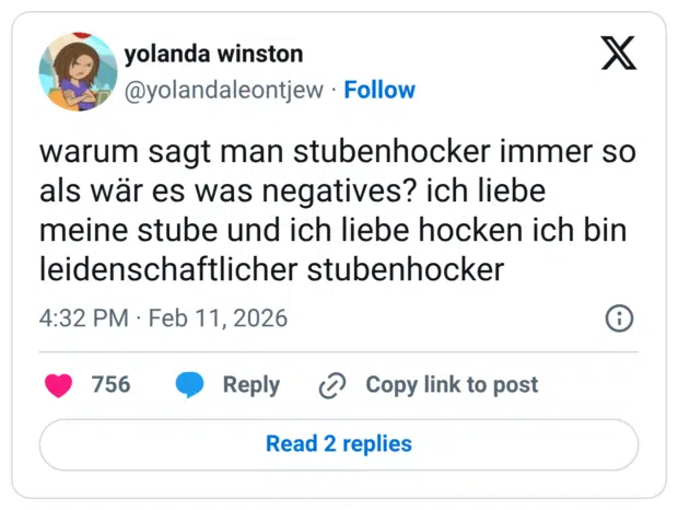 warum sagt man stubenhocker immer so als wär es was negatives? ich liebe meine stube und ich liebe hocken ich bin leidenschaftlicher stubenhocker