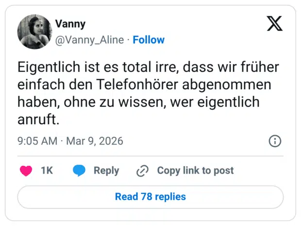 Eigentlich ist es total irre, dass wir früher einfach den Telefonhörer abgenommen haben, ohne zu wissen, wer eigentlich anruft.