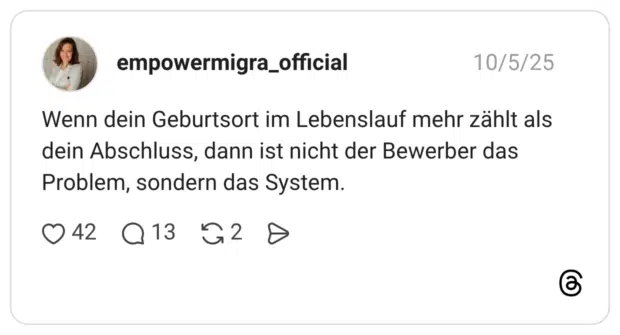 Wenn dein Geburtsort im Lebenslauf mehr zählt als dein Abschluss, dann ist nicht der Bewerber das Problem, sondern das System.