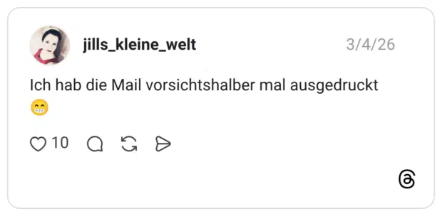 Ich hab die Mail vorsichtshalber mal ausgedruckt :D