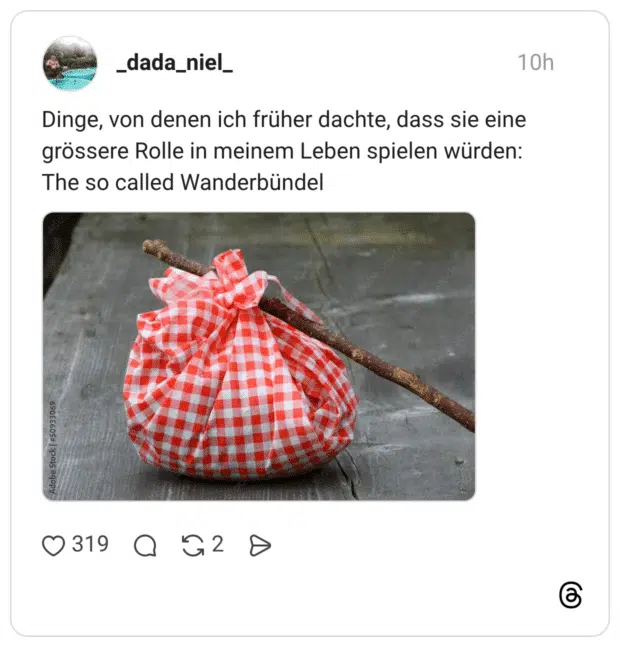 Dinge, von denen ich früher dachte, dass sie eine grössere Rolle in meinem Leben spielen würden: The so called Wanderbündel
