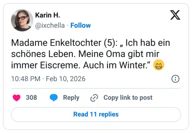 Madame Enkeltochter (5): „ Ich hab ein schönes Leben. Meine Oma gibt mir immer Eiscreme. Auch im Winter.“ 😁