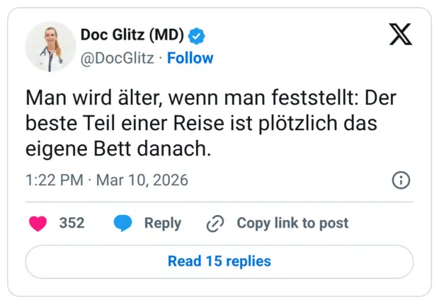 Man wird älter, wenn man feststellt: Der beste Teil einer Reise ist plötzlich das eigene Bett danach.