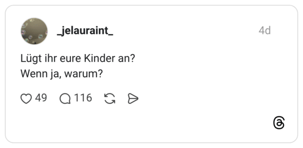 Lügt ihr eure Kinder an? Wenn ja, warum?