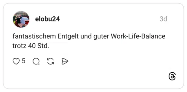 fantastischem Entgelt und guter Work-Life-Balance trotz 40 Std.