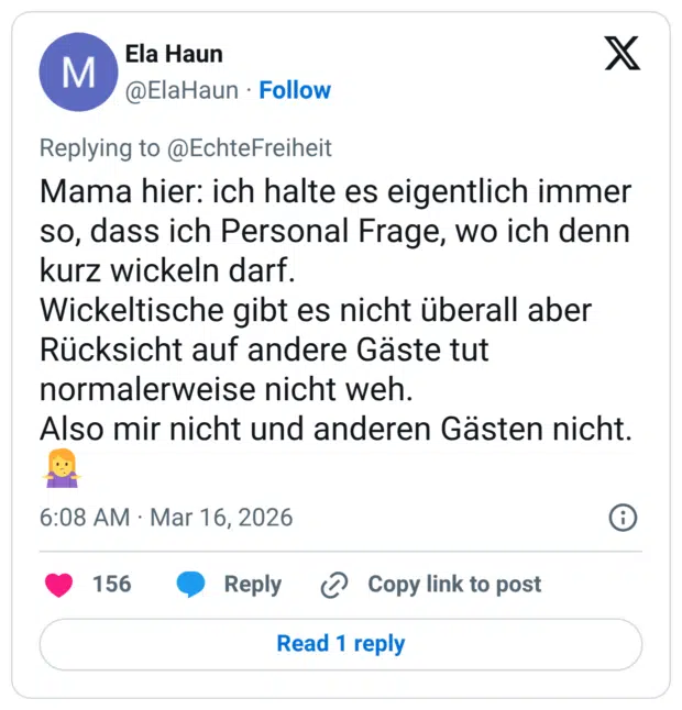 Mama hier: ich halte es eigentlich immer so, dass ich Personal Frage, wo ich denn kurz wickeln darf. Wickeltische gibt es nicht überall aber Rücksicht auf andere Gäste tut normalerweise nicht weh. Also mir nicht und anderen Gästen nicht.