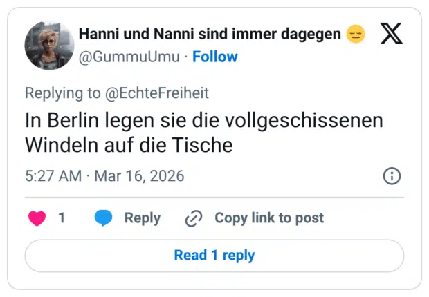 In Berlin legen sie die vollgeschissenen Windeln auf die Tische