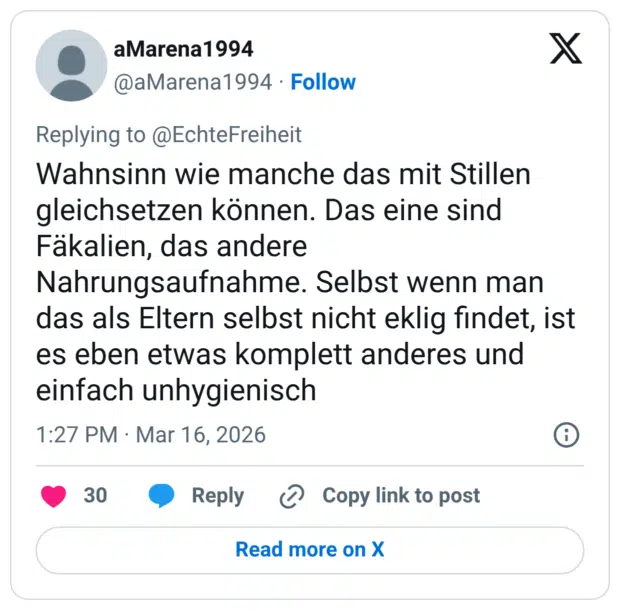 Wahnsinn wie manche das mit Stillen gleichsetzen können. Das eine sind Fäkalien, das andere Nahrungsaufnahme. Selbst wenn man das als Eltern selbst nicht eklig findet, ist es eben etwas komplett anderes und einfach unhygienisch