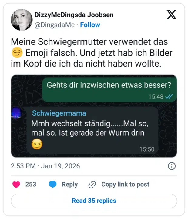 Meine Schwiegermutter verwendet das 😏 Emoji falsch. Und jetzt hab ich Bilder im Kopf die ich da nicht haben wollte.