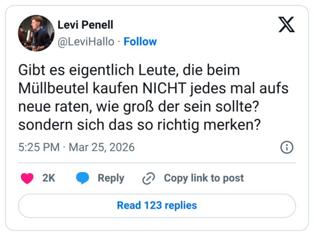 Gibt es eigentlich Leute, die beim Müllbeutel kaufen NICHT jedes mal aufs neue raten, wie groß der sein sollte? sondern sich das so richtig merken?