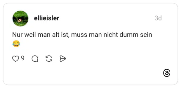 Nur weil man alt ist, muss man nicht dumm sein