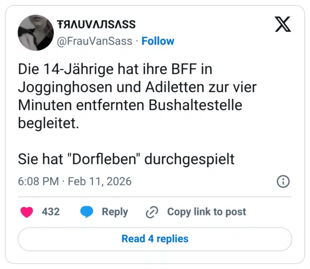 Die 14-Jährige hat ihre BFF in Jogginghosen und Adiletten zur vier Minuten entfernten Bushaltestelle begleitet. Sie hat "Dorfleben" durchgespielt
