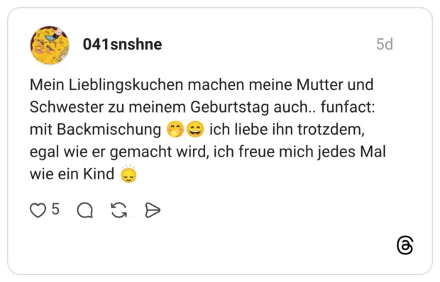 Mein Lieblingskuchen machen meine Mutter und Schwester zu meinem Geburtstag auch.. funfact: mit Backmischung ich liebe ihn trotzdem, egal wie er gemacht wird, ich freue mich jedes Mal wie ein Kind