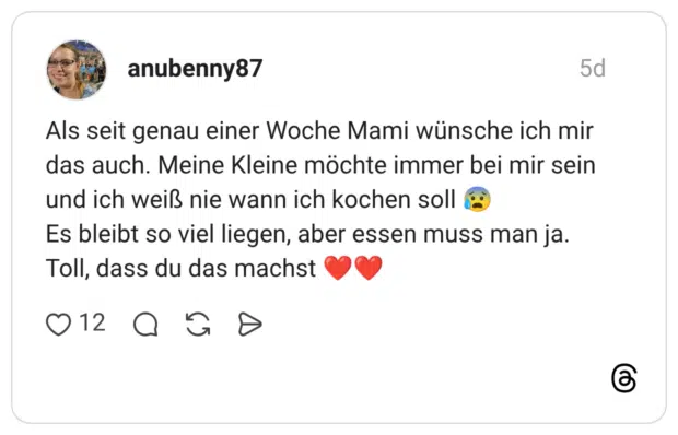 Als seit genau einer Woche Mami wünsche ich mir das auch. Meine Kleine möchte immer bei mir sein und ich weiß nie wann ich kochen soll Es bleibt so viel liegen, aber essen muss man ja. Toll, dass du das machst